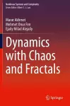 Dynamics with Chaos and Fractals cover