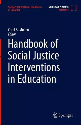 Handbook of Social Justice Interventions in Education cover
