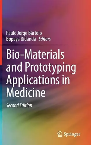 Bio-Materials and Prototyping Applications in Medicine cover