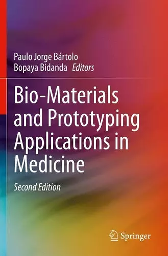 Bio-Materials and Prototyping Applications in Medicine cover