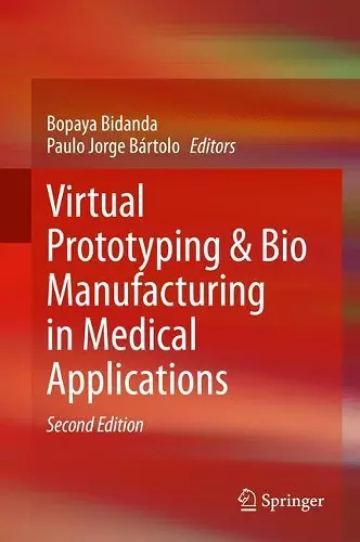 Virtual Prototyping & Bio Manufacturing in Medical Applications cover