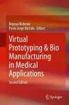 Virtual Prototyping & Bio Manufacturing in Medical Applications cover