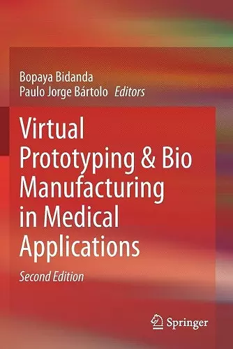 Virtual Prototyping & Bio Manufacturing in Medical Applications cover