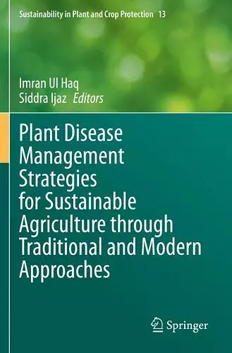 Plant Disease Management Strategies for Sustainable Agriculture through Traditional and Modern Approaches cover