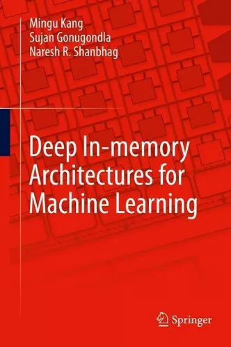 Deep In-memory Architectures for Machine Learning cover