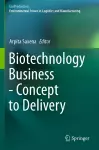 Biotechnology Business - Concept to Delivery cover