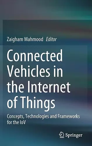 Connected Vehicles in the Internet of Things cover