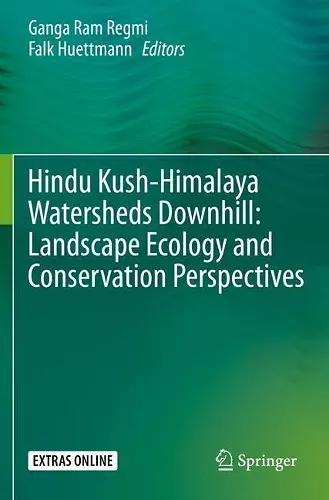 Hindu Kush-Himalaya Watersheds Downhill: Landscape Ecology and Conservation Perspectives cover