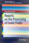 Reports on the Processing of Exotic Fruits cover