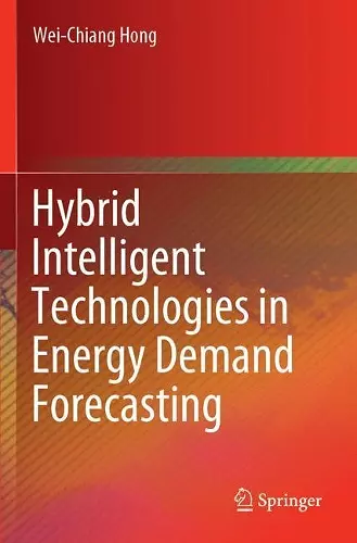 Hybrid Intelligent Technologies in Energy Demand Forecasting cover