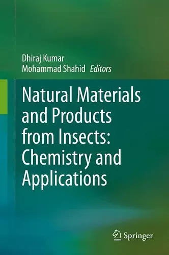 Natural Materials and Products from Insects: Chemistry and Applications cover