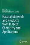 Natural Materials and Products from Insects: Chemistry and Applications cover