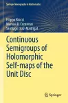 Continuous Semigroups of Holomorphic Self-maps of the Unit Disc cover