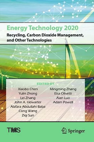 Energy Technology 2020: Recycling, Carbon Dioxide Management, and Other Technologies cover