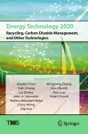 Energy Technology 2020: Recycling, Carbon Dioxide Management, and Other Technologies cover