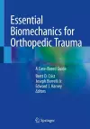 Essential Biomechanics for Orthopedic Trauma cover