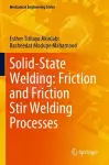 Solid-State Welding: Friction and Friction Stir Welding Processes cover