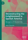 Deconstructing the Enlightenment in Spanish America cover