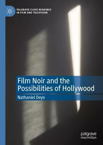 Film Noir and the Possibilities of Hollywood cover