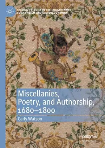 Miscellanies, Poetry, and Authorship, 1680–1800 cover