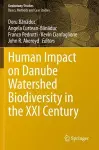 Human Impact on Danube Watershed Biodiversity in the XXI Century cover