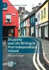 Disability and Life Writing in Post-Independence Ireland cover