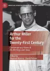 Arthur Miller for the Twenty-First Century cover