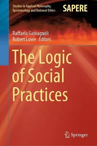 The Logic of Social Practices cover