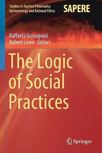 The Logic of Social Practices cover