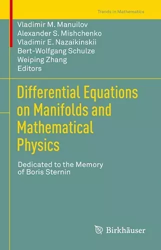 Differential Equations on Manifolds and Mathematical Physics cover