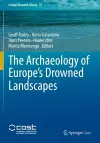 The Archaeology of Europe’s Drowned Landscapes cover