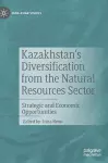 Kazakhstan's Diversification from the Natural Resources Sector cover