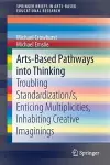Arts-Based Pathways into Thinking cover