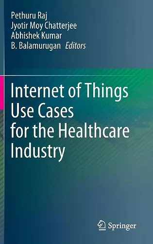 Internet of Things Use Cases for the Healthcare Industry cover