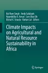Climate Impacts on Agricultural and Natural Resource Sustainability in Africa cover