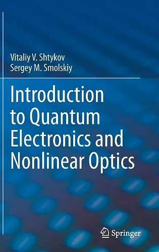 Introduction to Quantum Electronics and Nonlinear Optics cover