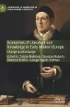 Economies of Literature and Knowledge in Early Modern Europe cover