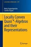 Locally Convex Quasi *-Algebras and their Representations cover