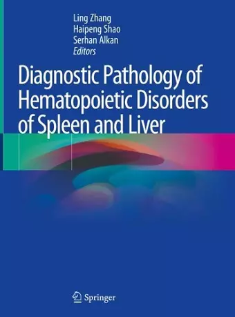 Diagnostic Pathology of Hematopoietic Disorders of Spleen and Liver cover