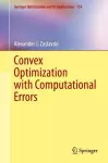 Convex Optimization with Computational Errors cover