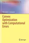 Convex Optimization with Computational Errors cover