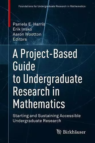 A Project-Based Guide to Undergraduate Research in Mathematics cover