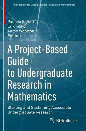 A Project-Based Guide to Undergraduate Research in Mathematics cover