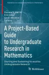 A Project-Based Guide to Undergraduate Research in Mathematics cover