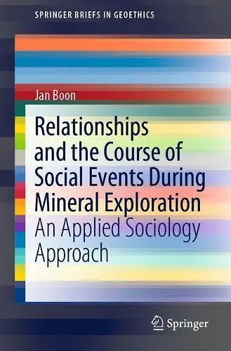 Relationships and the Course of Social Events During Mineral Exploration cover