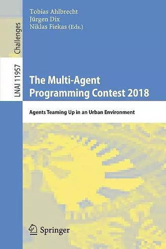 The Multi-Agent Programming Contest 2018 cover