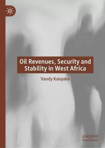 Oil Revenues, Security and Stability in West Africa cover