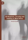 Oil Revenues, Security and Stability in West Africa cover