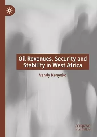 Oil Revenues, Security and Stability in West Africa cover