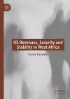 Oil Revenues, Security and Stability in West Africa cover